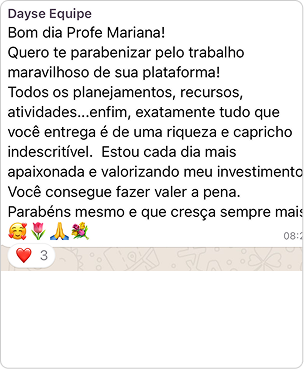 Depoimento de Dayse elogiando os planejamentos, recursos e atividades da plataforma